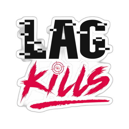 Lag Kills Sticker