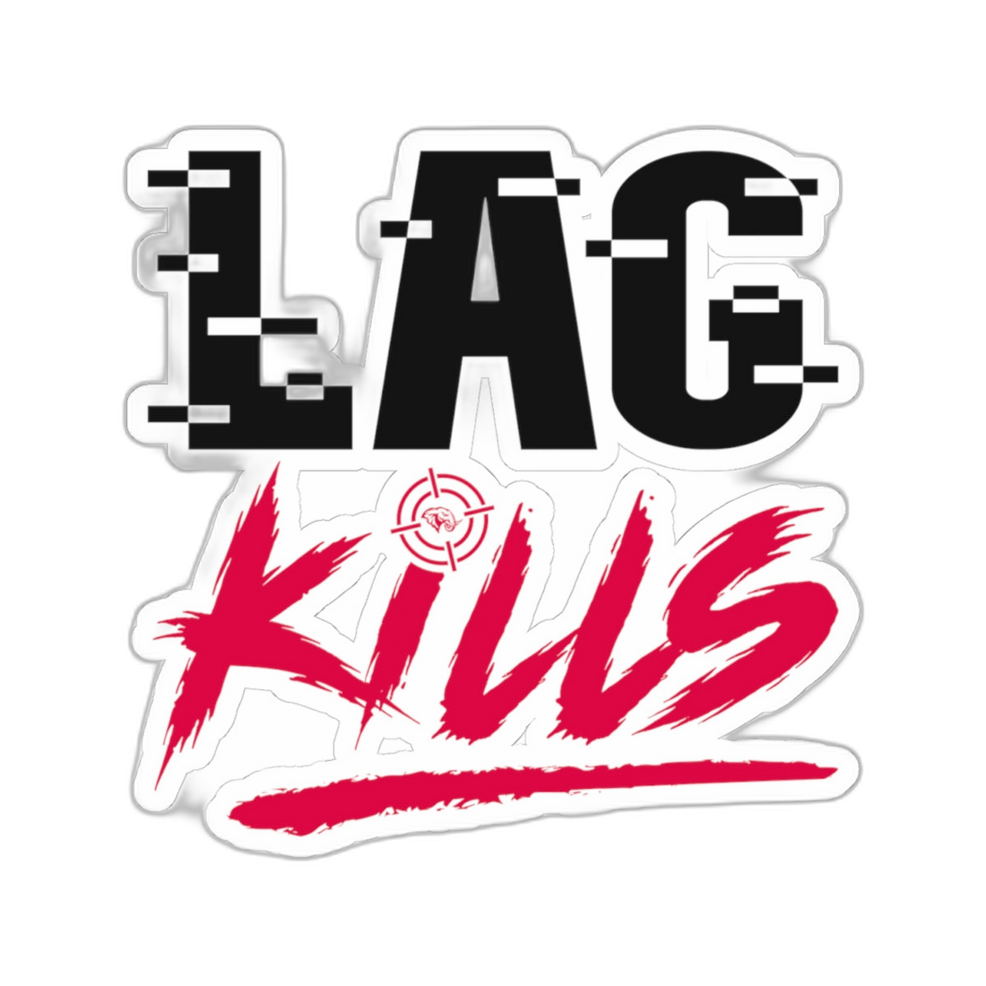 Lag Kills Sticker